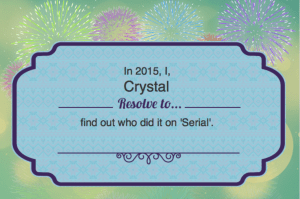 Find out who did it on Serial